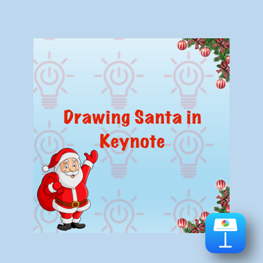 Christmas Cracker – Drawing Santa in Keynote